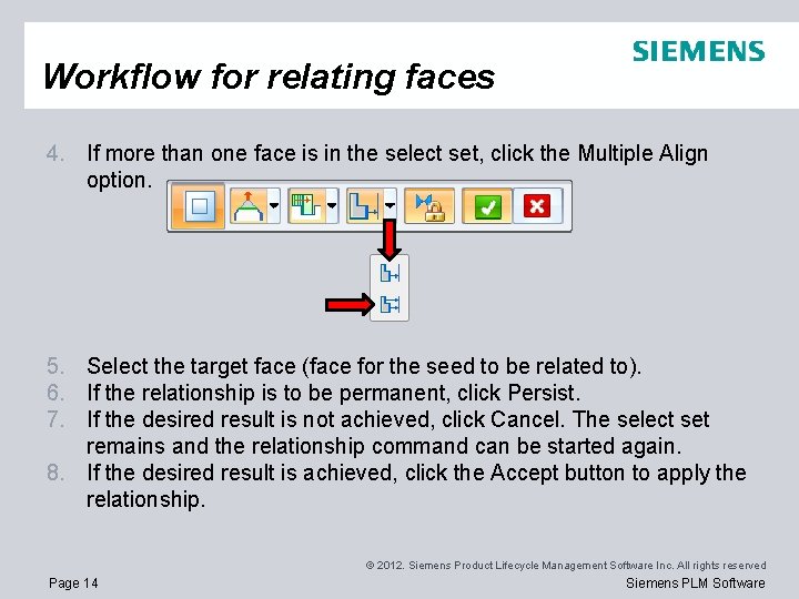 Workflow for relating faces 4. If more than one face is in the select