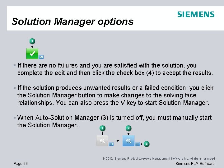 Solution Manager options § If there are no failures and you are satisfied with