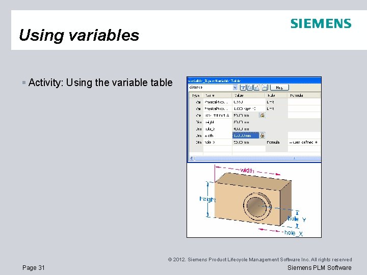 Using variables § Activity: Using the variable table © 2012. Siemens Product Lifecycle Management