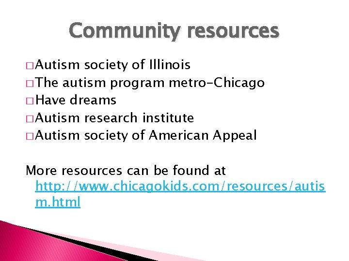 Community resources � Autism society of Illinois � The autism program metro-Chicago � Have Community resources � Autism society of Illinois � The autism program metro-Chicago � Have