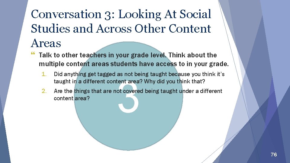 Conversation 3: Looking At Social Studies and Across Other Content Areas Talk to other