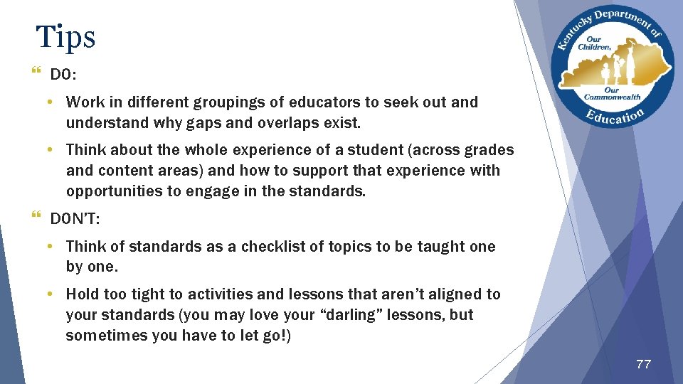 Tips DO: • Work in different groupings of educators to seek out and understand