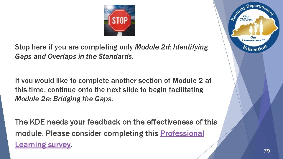 Stop here if you are completing only Module 2 d: Identifying Gaps and Overlaps