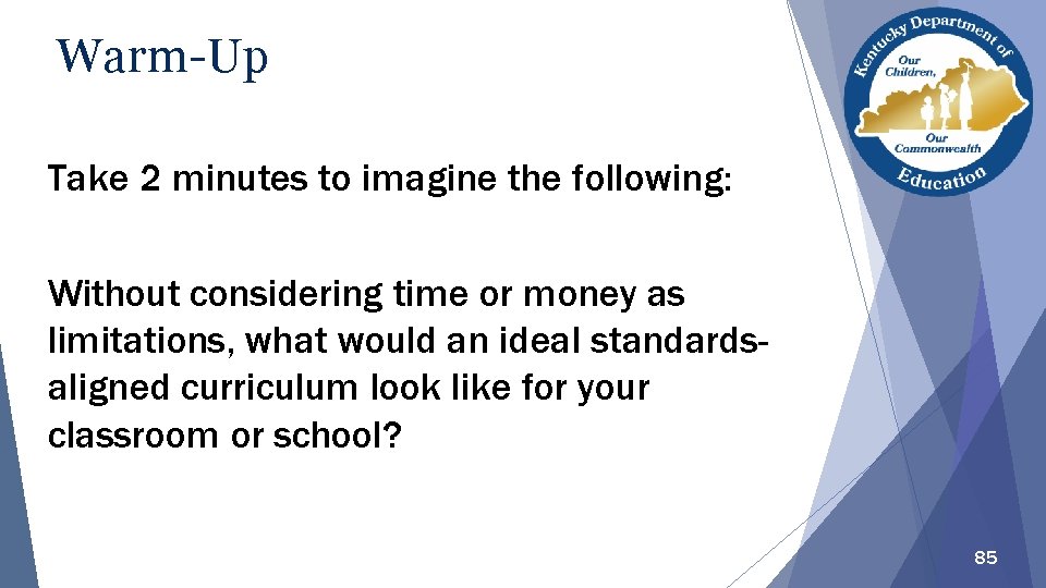 Warm-Up Take 2 minutes to imagine the following: Without considering time or money as