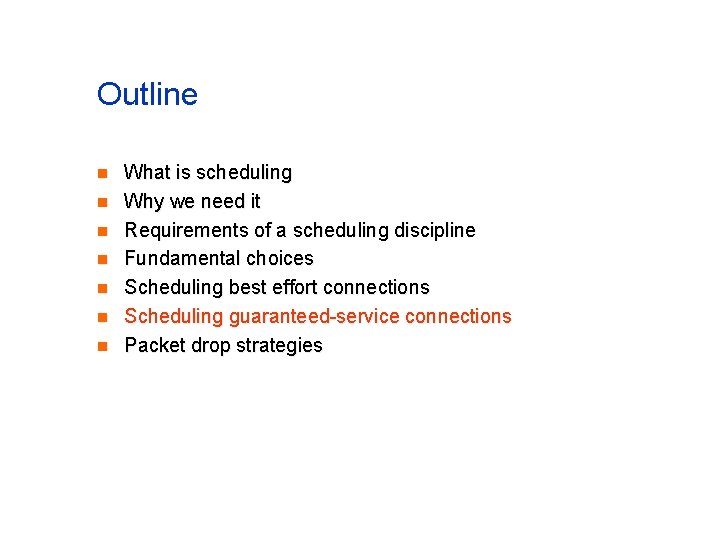 Outline n n n n What is scheduling Why we need it Requirements of