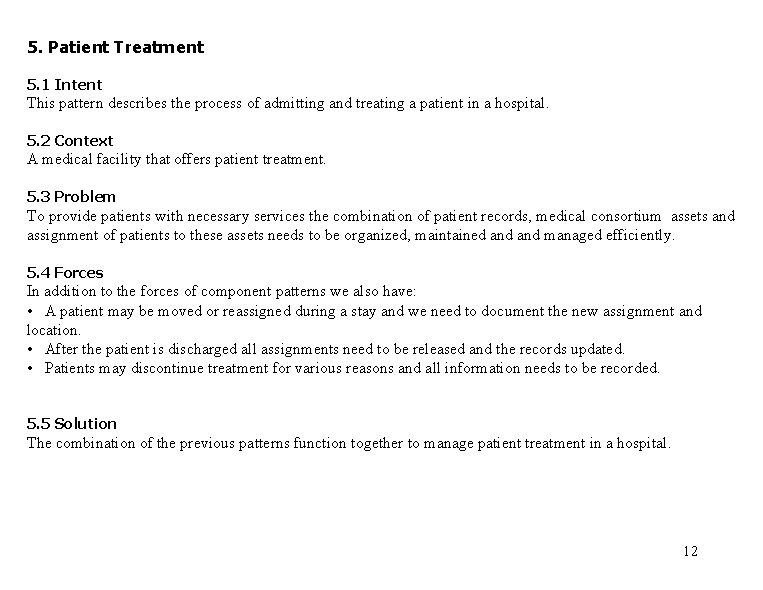 5. Patient Treatment 5. 1 Intent This pattern describes the process of admitting and