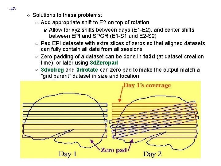 -47 - Solutions to these problems: Add appropriate shift to E 2 on top