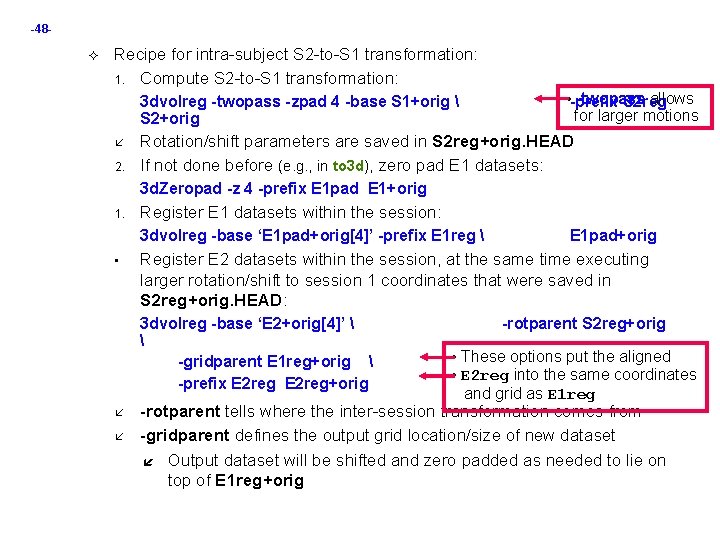 -48 - Recipe for intra-subject S 2 -to-S 1 transformation: 1. Compute S 2