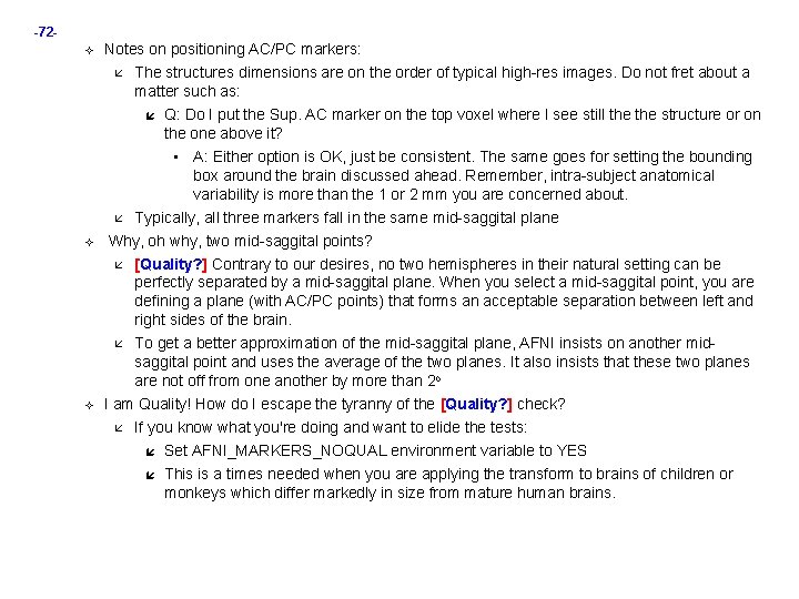 -72 Notes on positioning AC/PC markers: The structures dimensions are on the order of