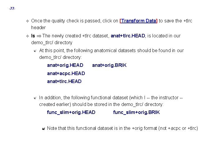 -77 - Once the quality check is passed, click on [Transform Data] to save