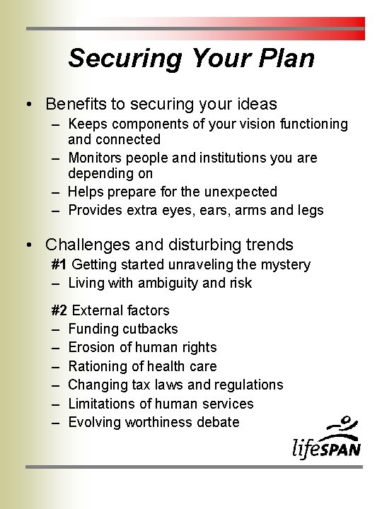 Securing Your Plan • Benefits to securing your ideas – Keeps components of your Securing Your Plan • Benefits to securing your ideas – Keeps components of your