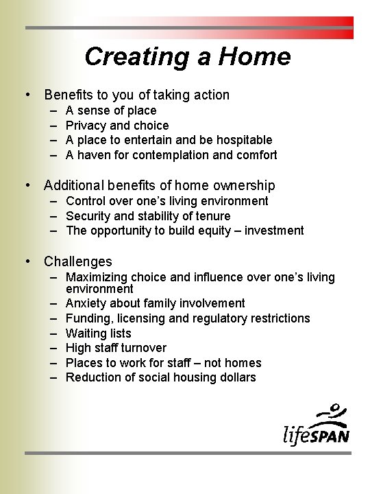 Creating a Home • Benefits to you of taking action – – A sense Creating a Home • Benefits to you of taking action – – A sense