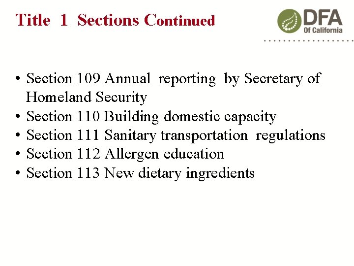 Title 1 Sections Continued • Section 109 Annual reporting by Secretary of Homeland Security