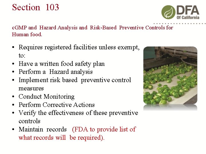 Section 103 c. GMP and Hazard Analysis and Risk-Based Preventive Controls for Human food.