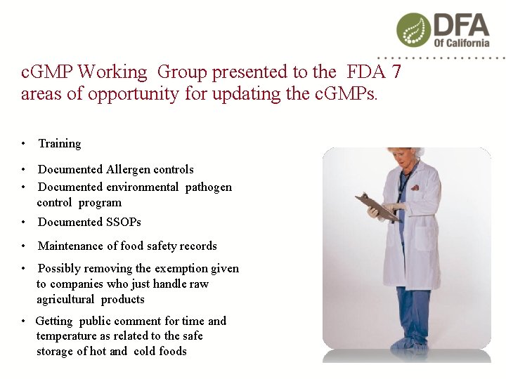 c. GMP Working Group presented to the FDA 7 areas of opportunity for updating