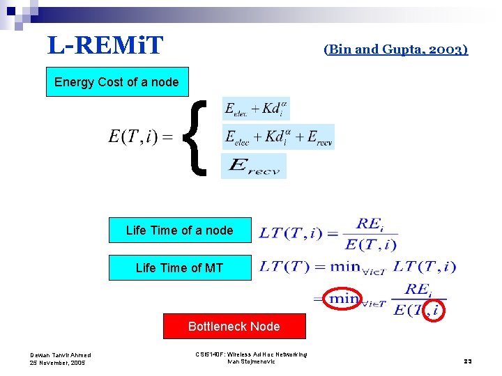 L-REMi. T Energy Cost of a node (Bin and Gupta, 2003) { Life Time
