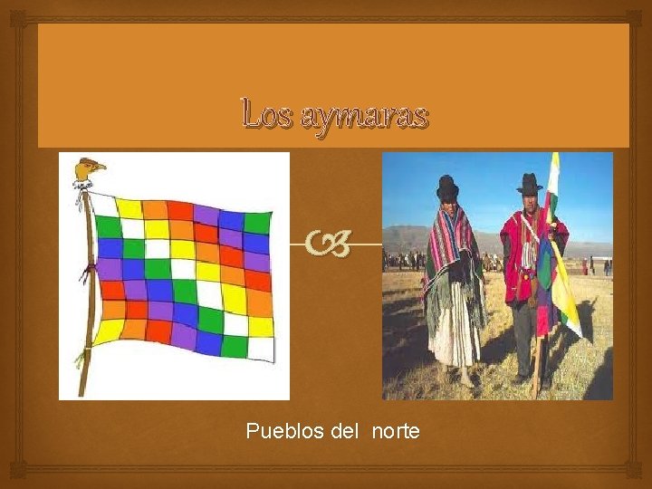 Los aymaras Pueblos del norte 