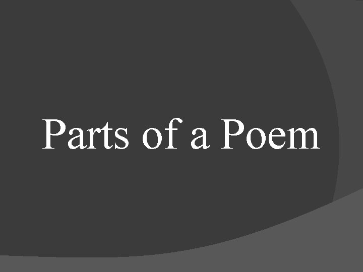 Parts of a Poem 