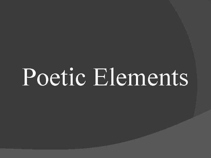 Poetic Elements 