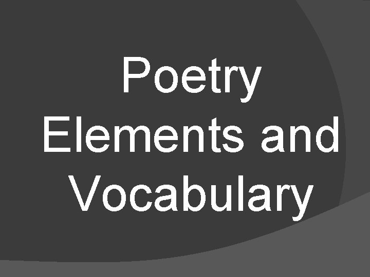 Poetry Elements and Vocabulary 