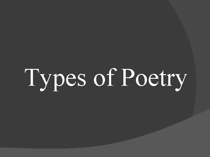 Types of Poetry 
