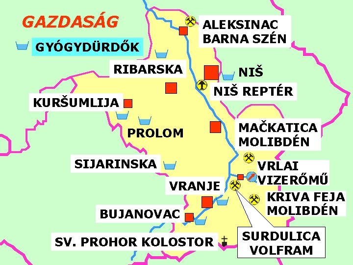 GAZDASÁG ALEKSINAC BARNA SZÉN GYÓGYDÜRDŐK RIBARSKA NIŠ REPTÉR KURŠUMLIJA PROLOM SIJARINSKA VRANJE BUJANOVAC SV.