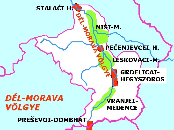 STALAĆI H. PEČENJEVCEI-H. E GY ÖL AV AV OR L-M DÉ NIŠI-M. DÉL-MORAVA VÖLGYE