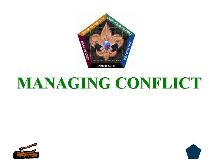 MANAGING CONFLICT 