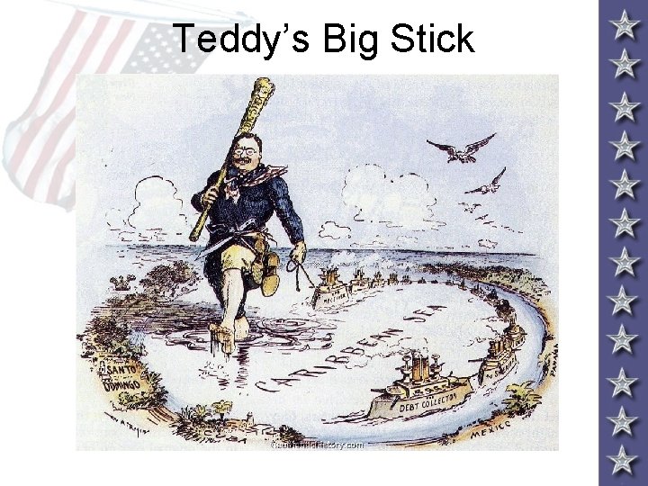 Teddy’s Big Stick 