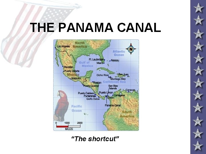 THE PANAMA CANAL “The shortcut” 