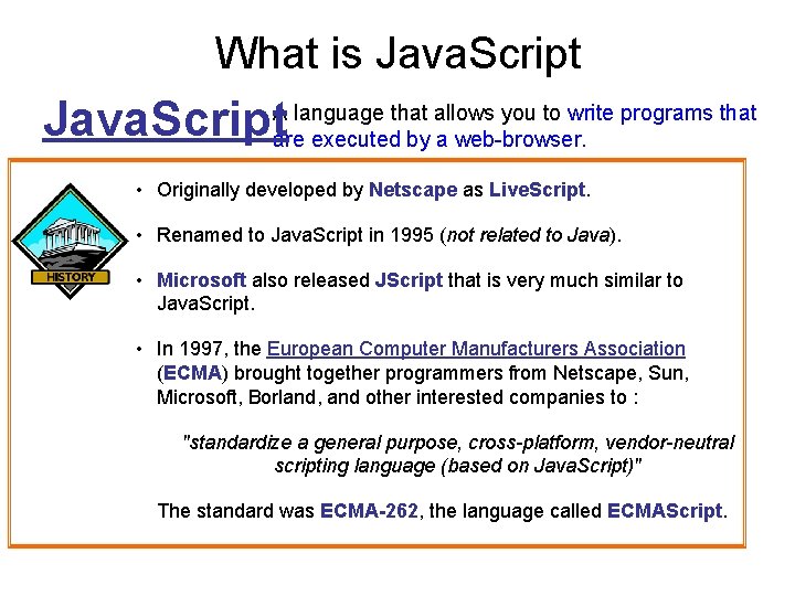 What is Java. Script that allows you to write programs that Java. Script. Aarelanguage