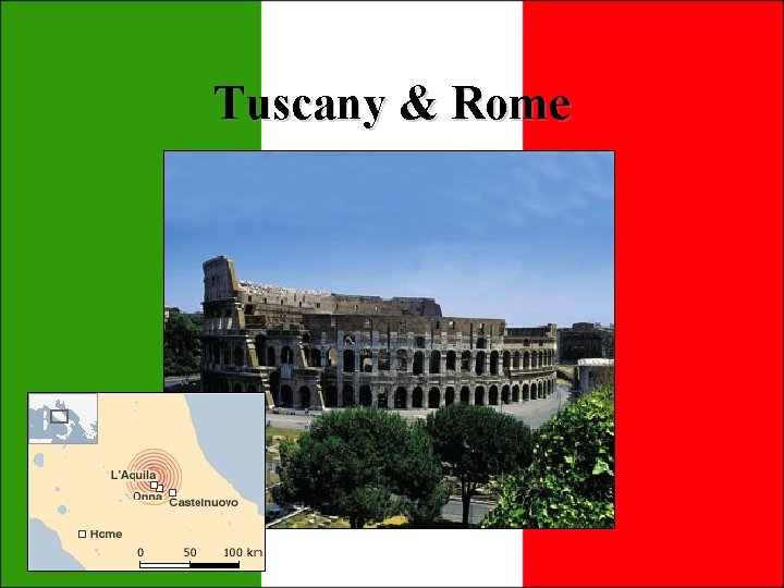 Tuscany & Rome Tuscany & Rome