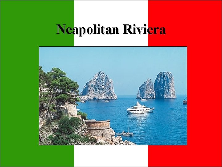 Neapolitan Riviera Neapolitan Riviera