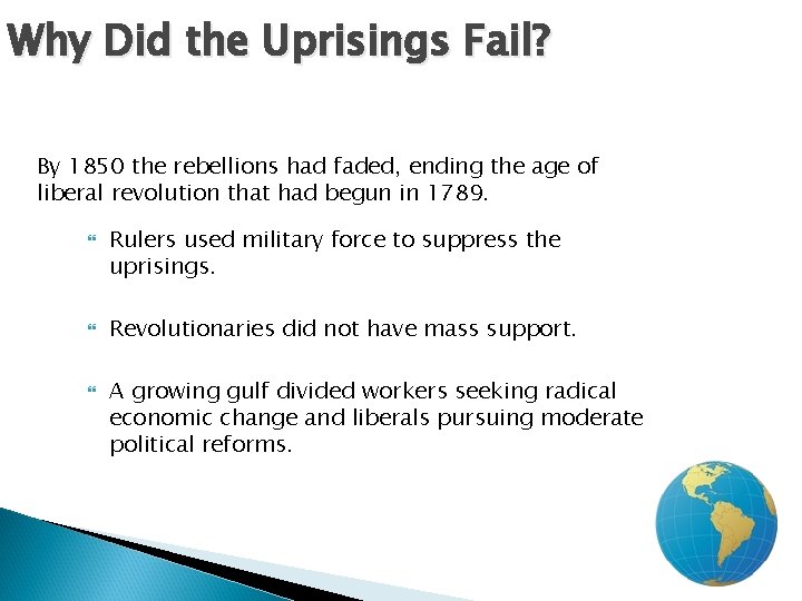 2 Why Did the Uprisings Fail? By 1850 the rebellions had faded, ending the