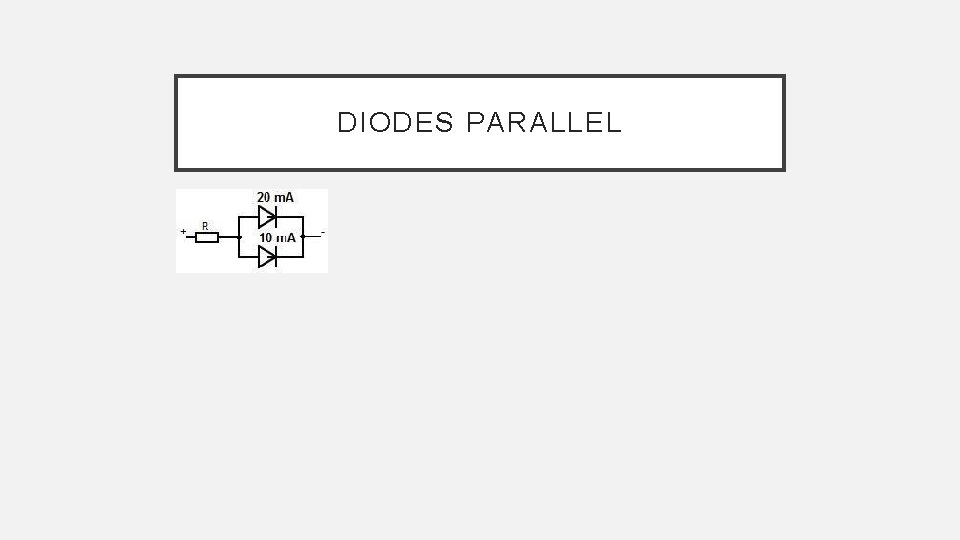 DIODES PARALLEL 