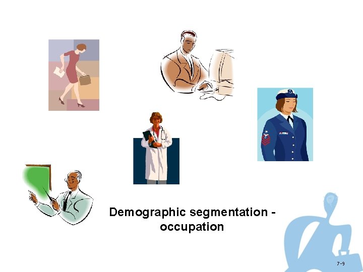 Demographic segmentation occupation 7 -9 