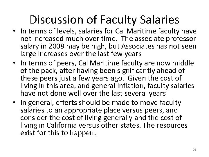 Discussion of Faculty Salaries • In terms of levels, salaries for Cal Maritime faculty