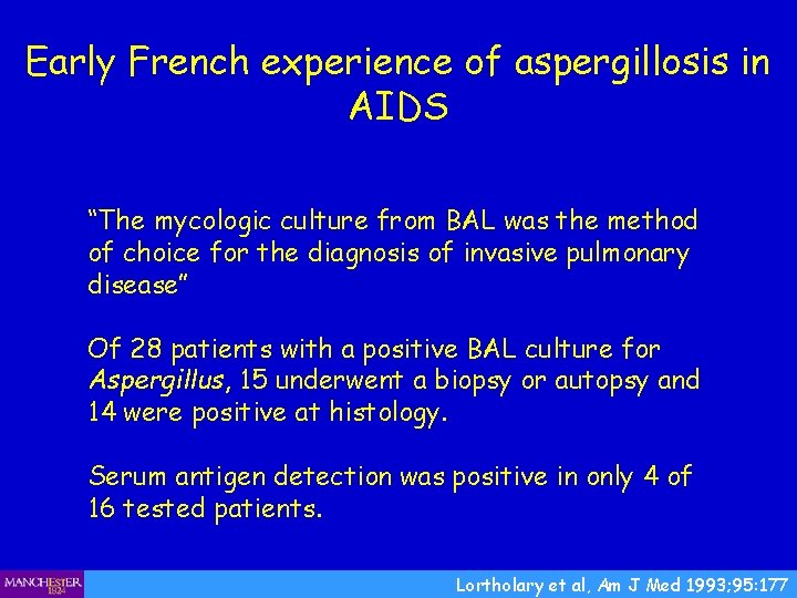 Early French experience of aspergillosis in AIDS “The mycologic culture from BAL was the