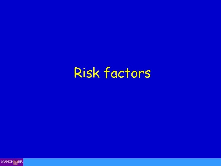 Risk factors 