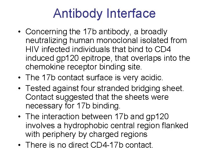 Antibody Interface • Concerning the 17 b antibody, a broadly neutralizing human monoclonal isolated