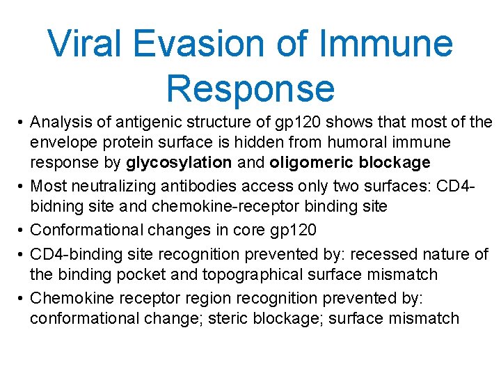 Viral Evasion of Immune Response • Analysis of antigenic structure of gp 120 shows