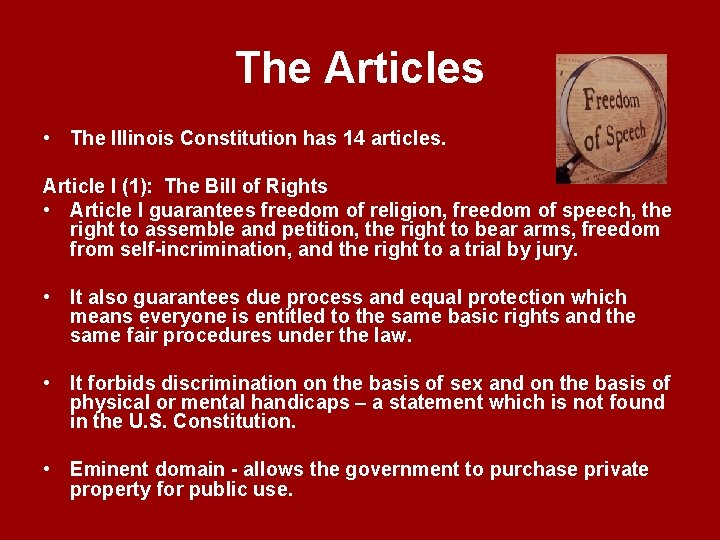 The Articles • The Illinois Constitution has 14 articles. Article I (1): The Bill