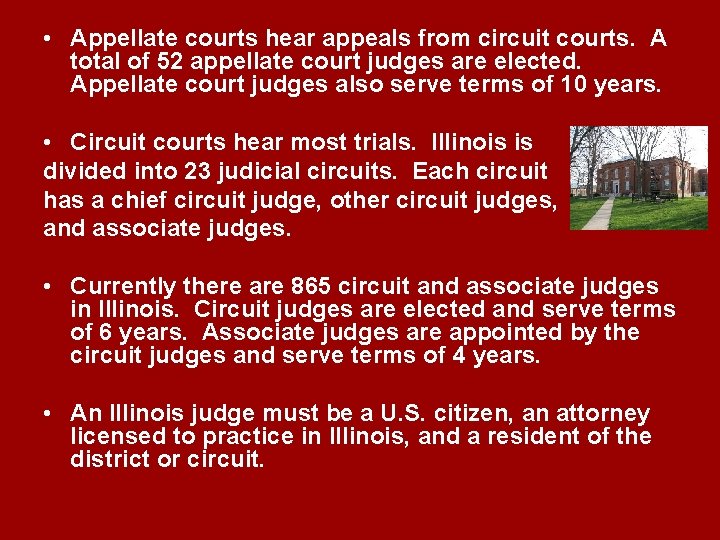  • Appellate courts hear appeals from circuit courts. A total of 52 appellate