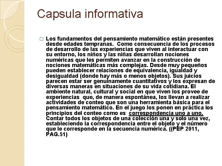 Capsula informativa � Los fundamentos del pensamiento matemático están presentes desde edades tempranas. Como