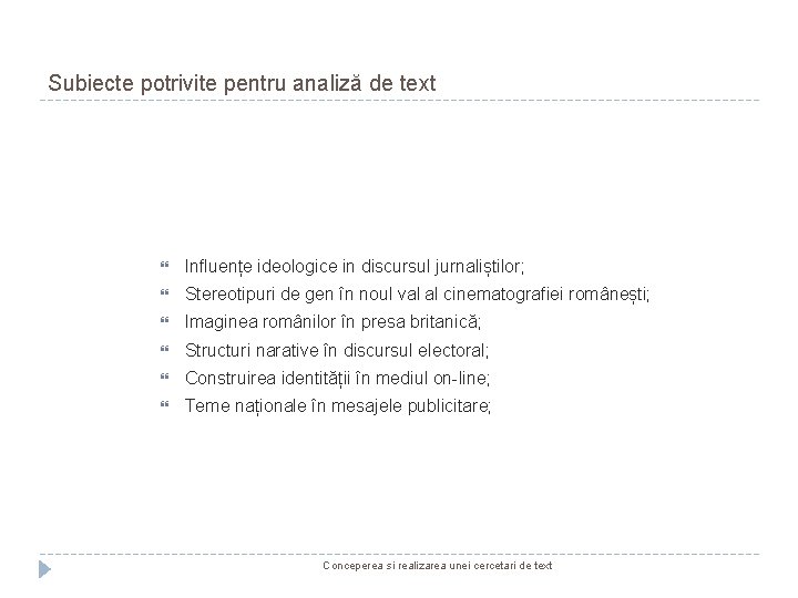 Subiecte potrivite pentru analiză de text Influențe ideologice in discursul jurnaliștilor; Stereotipuri de gen