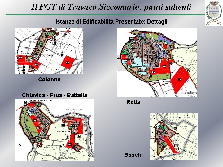 Il PGT di Travacò Siccomario: punti salienti Istanze di Edificabilità Presentate: Dettagli Colonne Chiavica