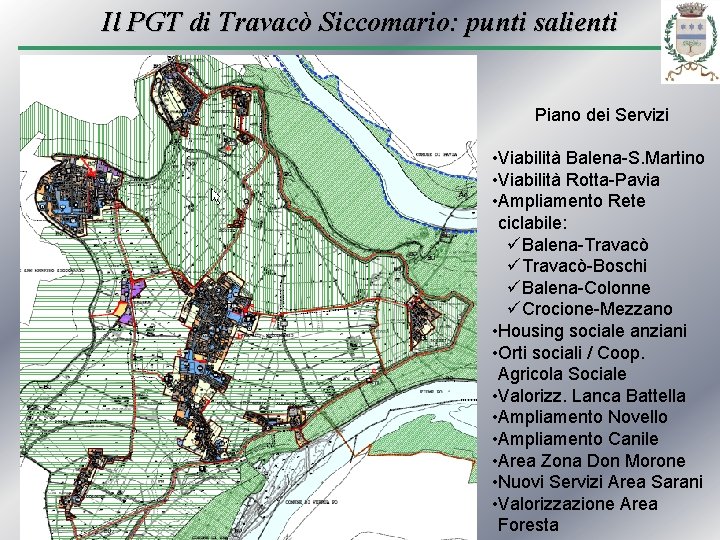 Il PGT di Travacò Siccomario: punti salienti Piano dei Servizi • Viabilità Balena-S. Martino