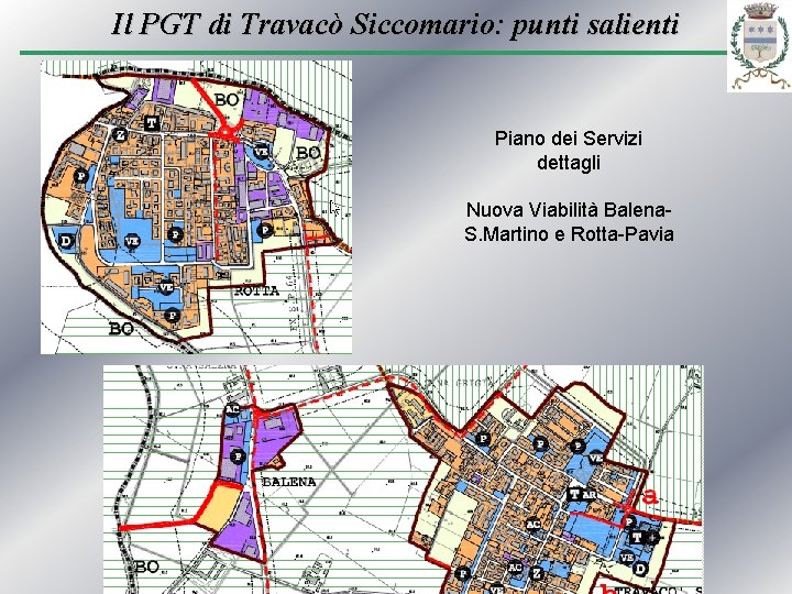 Il PGT di Travacò Siccomario: punti salienti Piano dei Servizi dettagli Nuova Viabilità Balena.