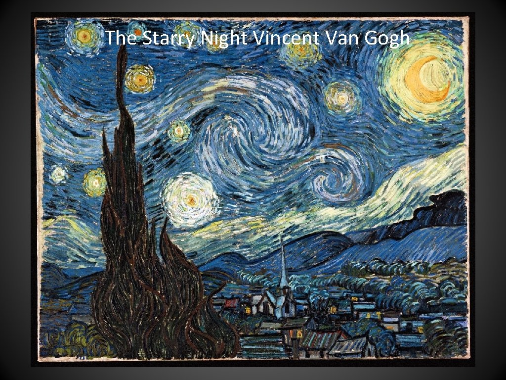 The Starry Night Vincent Van Gogh 