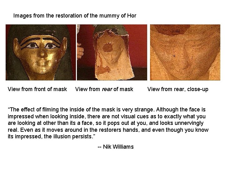 Images from the restoration of the mummy of Hor View from front of mask